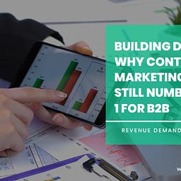 Why Building Demand Generation is still number one for B2B