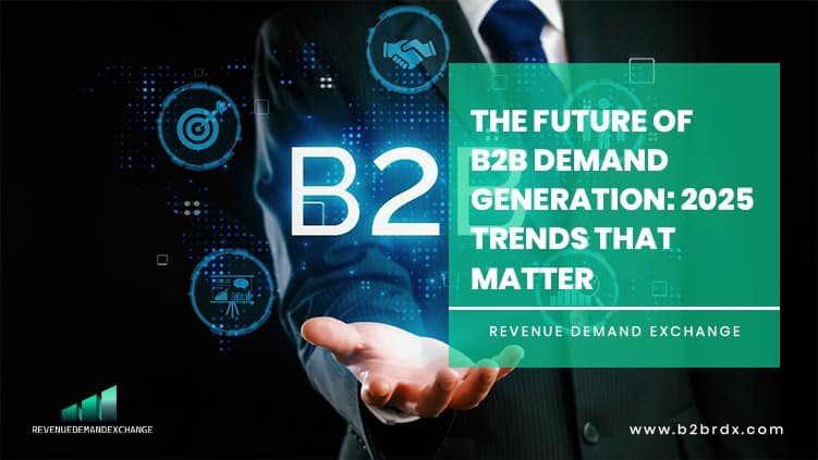 The Future of B2B Demand Generation