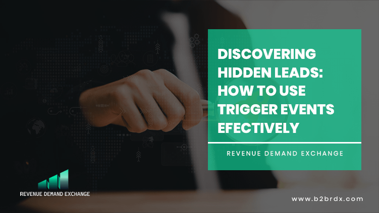 Discovering Hidden Leads with the help of Triggered Events