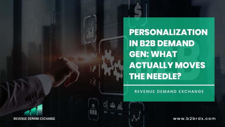 Personalization in B2B Demand Generation